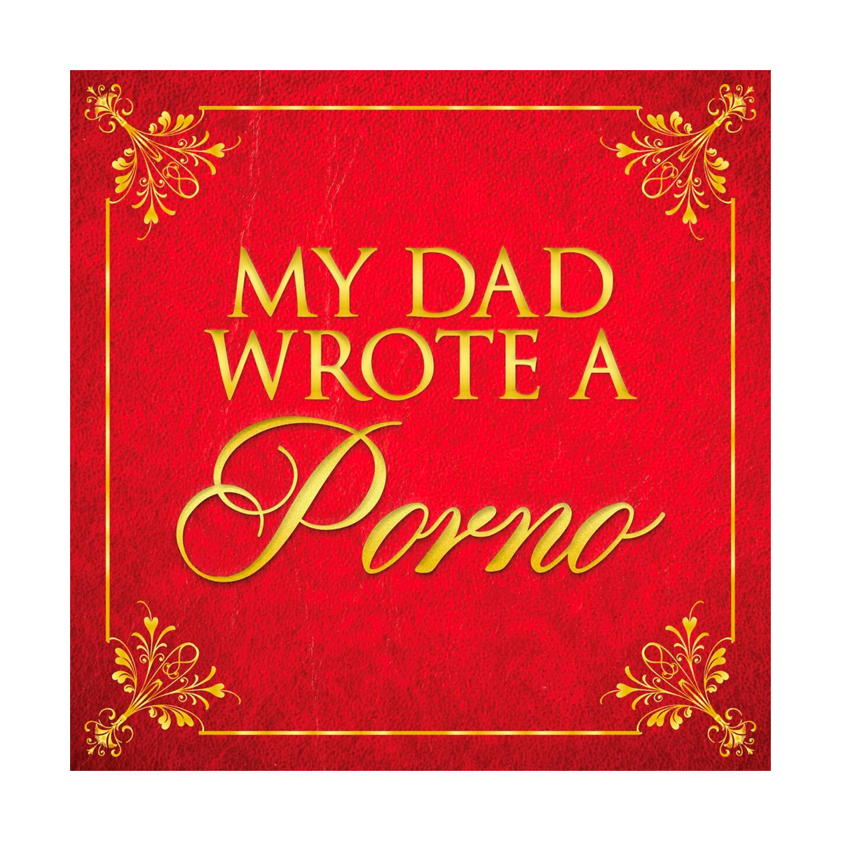 My Dad Wrote a Porno Logo used for Hindenburg Pro's 10 best podcasts 2024